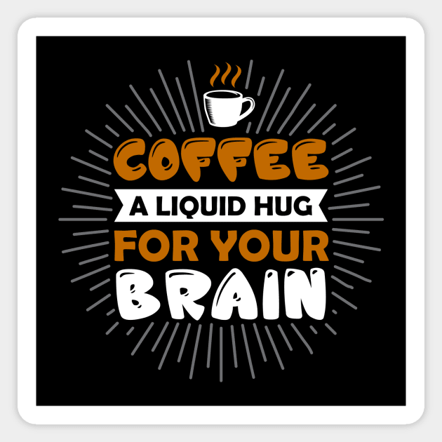 Coffee A Liquid Hug For You Brain Sticker by Wanda City